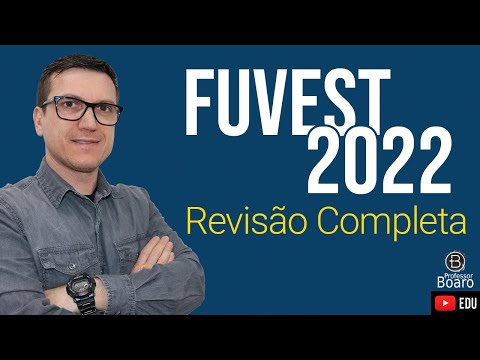 SUPER REVISÃO COMPLETA - FUVEST 2022 - Professor Boaro