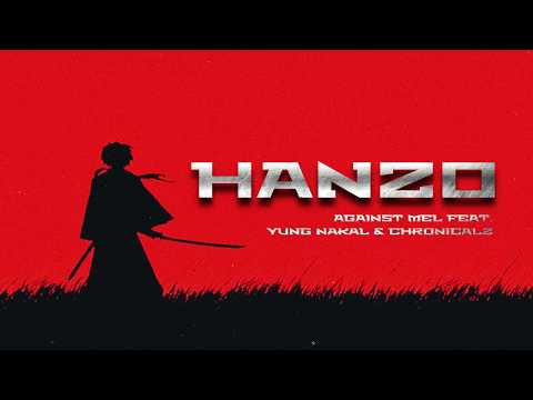 Against Mel - HANZO (feat Nakalness, ChronicalZ)