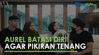 Ditanya soal Baby Blues, Aurel Akui Sempat Stres hingga Akhirnya Batasi Diri dengan HP agar Tenang