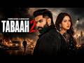 Full Punjabi Movie Tabaah 2 Parmish Verma Sonam Bajwa Sonia Kour New Punjabi Movie 2026
