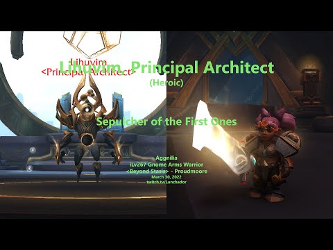 Lihuvim, Principal Architect (Heroic), Aggnilia - Arms Warrior / Sepulcher of the First Ones