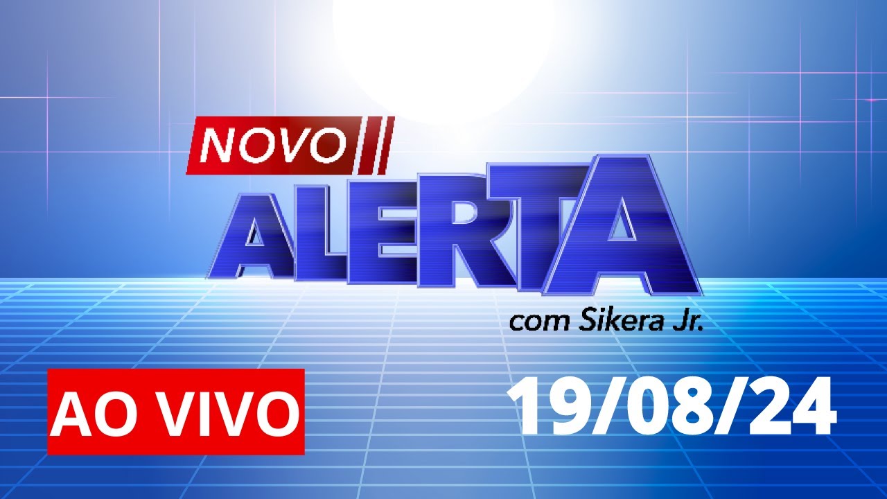 NOVO ALERTA | AO VIVO | 19/08/2024