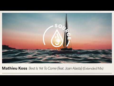 Mathieu Koss - Best Is Yet To Come (feat. Joan Alasta) [Extended Mix]