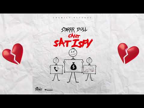 Starrr Doll - Cant Satisfy (Official Audio)