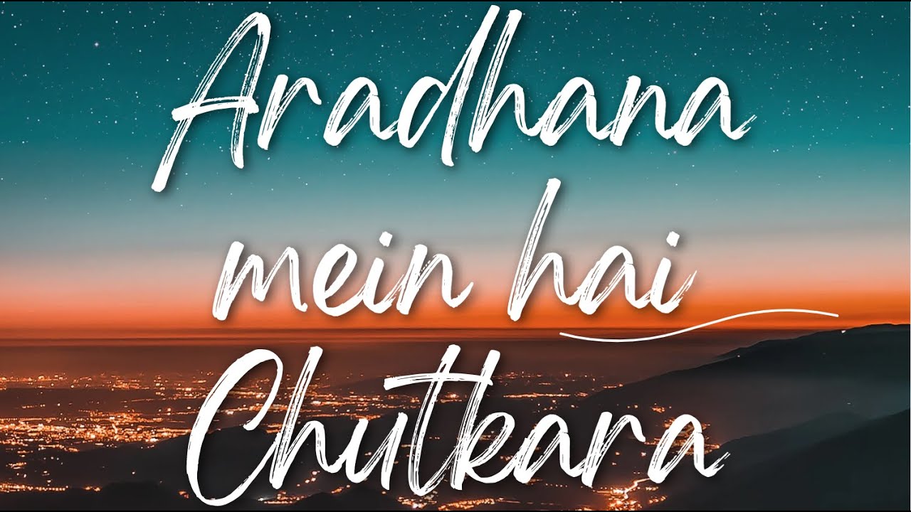 Aaradhna Mein Hai Chutkara Love Song Lyrics In Hindi - Image