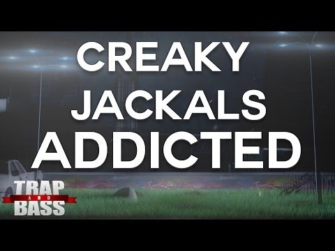 Creaky Jackals - Addicted