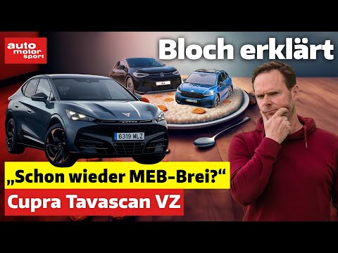 Cupra Tavascan VZ: Wieder der gleiche MEB-Brei? - Bloch erklärt #252 - auto motor und sport