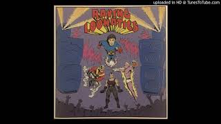 Raving Loonatics - God Is Real