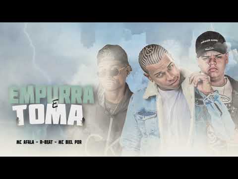 MC AFALA, RBEAT E MC BIEL PDR - EMPURRA E TOMA