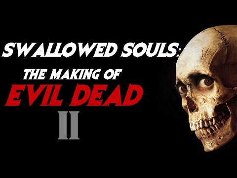 Swallowed Souls: (The Making Of Evil Dead II)