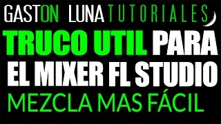 TRUCO PARA EL MIXER FL STUDIO – Crear Submezclas Agrupar Canales
