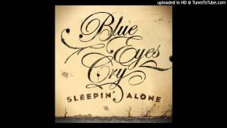 Blue Eyes Cry -  Feel Like Breaking Up Somebody's Home