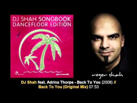 DJ Shah ft. Adrina Thorpe - Back To You (Original Mix) // SB Dancefloor Edit 2 [ARDI1105S2.04]