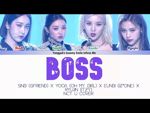SINB (GFRIEND) X YOOA(OHMYGIRL) X EUNBI(IZ*E) X RYUJIN(ITZY)- BOSS (NCT U) COVER COLOR CODED LYRICS