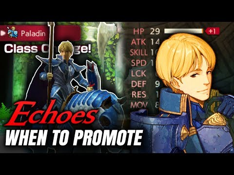 When To Promote / Class Change Your Units in Fire Emblem Echoes  (ASAP?)