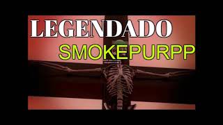 Smokepurpp  - Bless Yo Trap (Legendado)