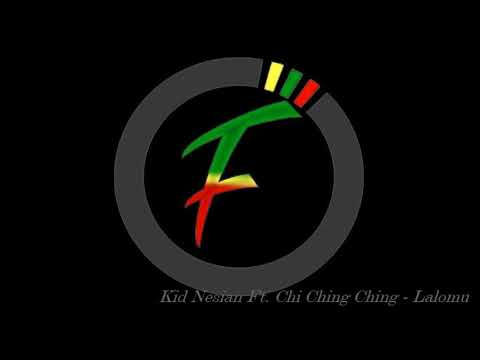 Kid Nesian Feat Chi Ching Ching - Lalomu