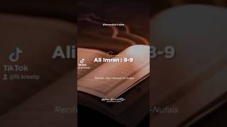 Download lagu Murottal Surah Ali Imran ayat 8-9 by Qori Ahmad Al Nufais mp3