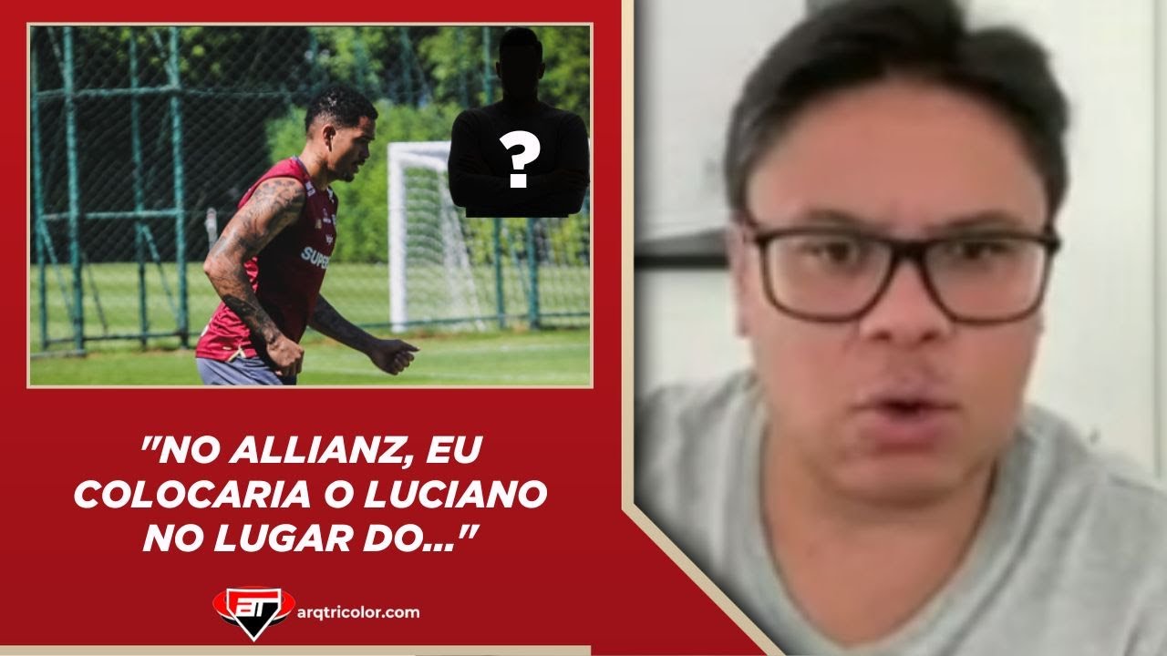 LUCIANO NO TIME? RENAN SUGERE ALTERAÇÃO OUSADA PARA SEMI CONTRA O PALMEIRAS!