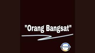 Download lagu 'ORANG BANGSAT' mp3 Download lagu 'ORANG BANGSAT' mp3