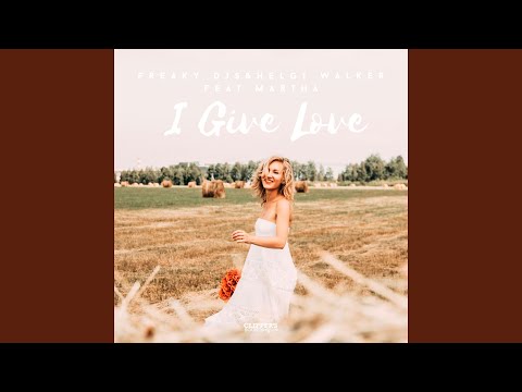 I Give Love (feat. Martha)