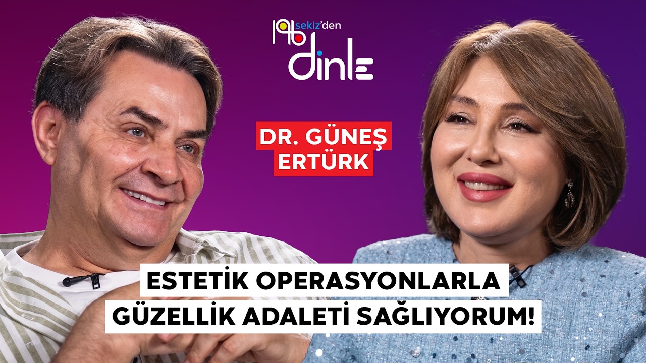 DR. GÜNEŞ ERTÜRK "SANAT CAMİASINDA BİR SÜRÜ KİŞİ ESTETİK İŞLEMLER HAKKINDA YALAN SÖYLÜYOR!"