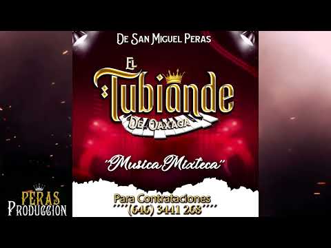 "Musica mixteca "El Tubiande de Oaxaca de San Miguel peras