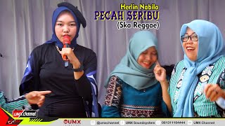 Download lagu Pecah Seribu (Ska Reggae) voc. Herlin Nabila | Teras Music | Supported By UMX Soundsystem mp3