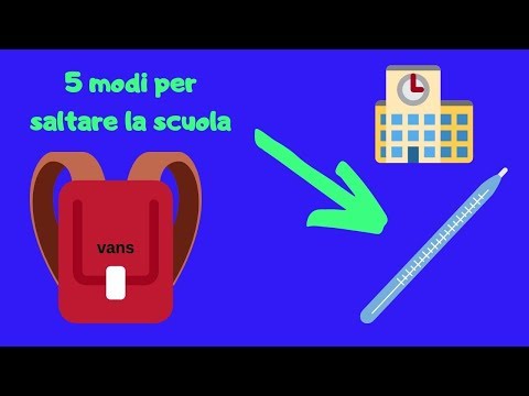 5 modi per saltare la scuola 100% riuscita