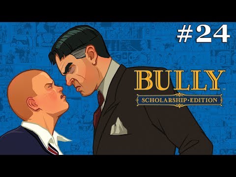 Bully Scholarship Edition (4K) - Walkthrough Part 24: I'm The Daddy Now!
