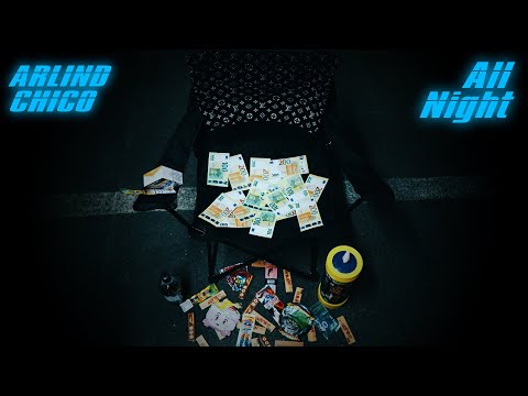 Arlind & Chico - ALL NIGHT [official Video]