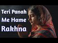 Teri Panah Me Hame Rakhna Panaah Bollywood Songs