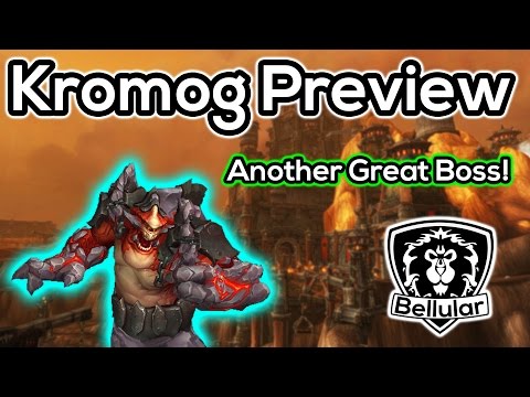 Kromog Preview - Bridge Bosses Still Rock - Blackrock Foundry, Warlords of Draenor