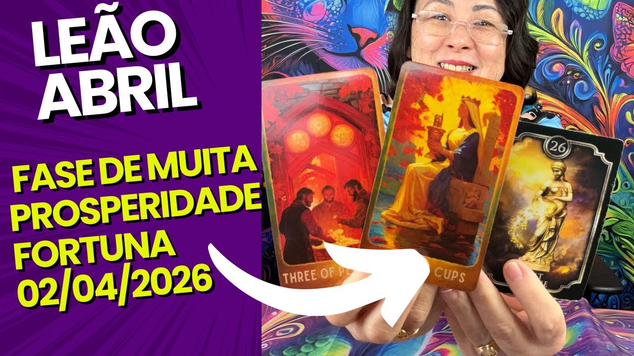 Leão ♌️ ABRIL 2026 VITÓRIA PROSPERIDADE AVANÇO  DE FORTUNA EMOCIONAL E FINANCEIRO 🙀💰🙀💰🙀