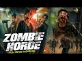 ZOMBIE HORDE - Hollywood Zombie Horror English Movie | New 2023 English Horror Full Movie In HD
