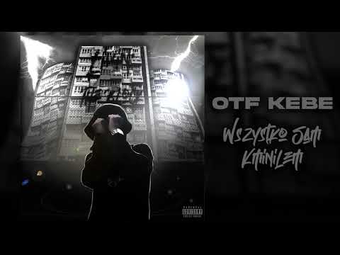 013. OTF KEBE - WSZYSTKO SAM KMINIŁEM
