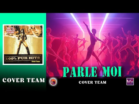 Parle Moi. Hits Dance Club. Vol 11. Cover Team.