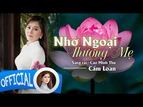 Nhớ ngoại thương mẹ - Cẩm Loan
