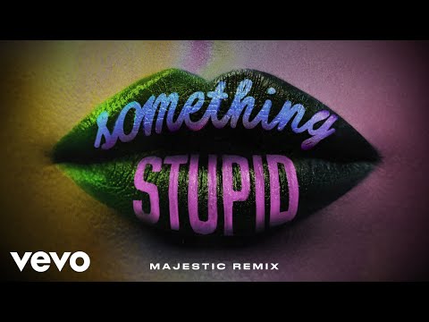 Jonas Blue, AWA - Something Stupid (Majestic Remix / Visualiser)
