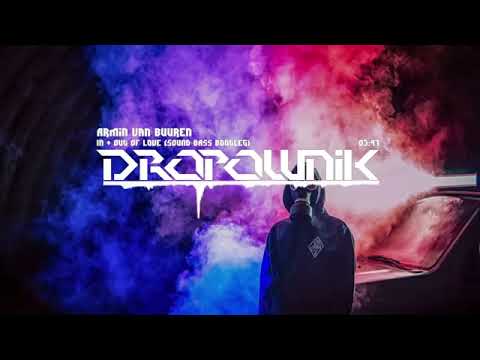 Armin van Buuren - In & Out Of Love (SOUND BASS Bootleg)