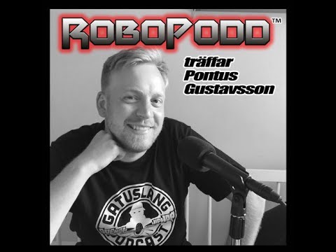 RoboPodd träffar Pontus 'Gatuslang' Gustavsson - Avsnitt 2 (2018)