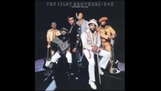 Don't Let Me Be Lonely Tonight -  The Isley Brothers