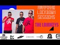 AMAPIANO LOCKDOWN SESSIONS | THE LOWKEYS | SOUTH AFRICAN PERFORMERS