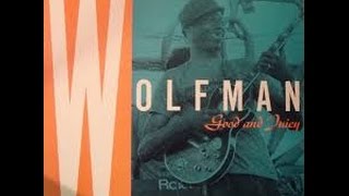 Walter "Wolfman" Washington - good and juicy (full album HQ)