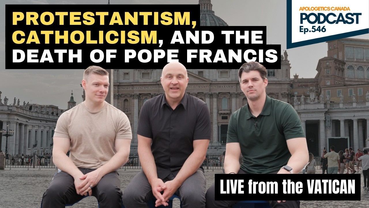 AC Podcast #546 - LIVE from the Vatican: Protestantism, Catholicism, and the death of Pope Francis