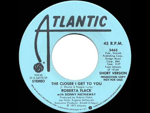1978 Roberta Flack & Donny Hathaway - The Closer I Get To You (stereo radio promo 45--short version)