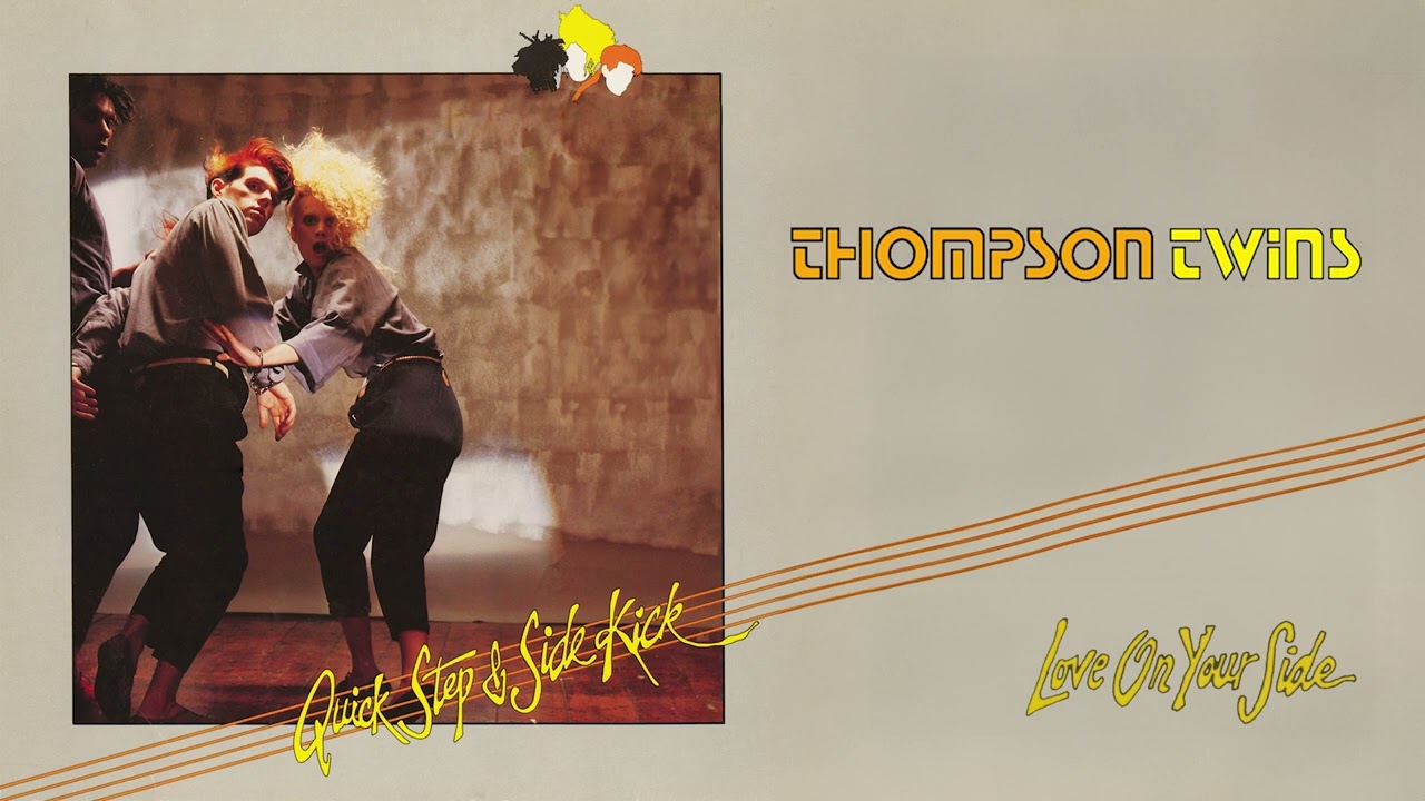 Thompson Twins - Love on Your Side