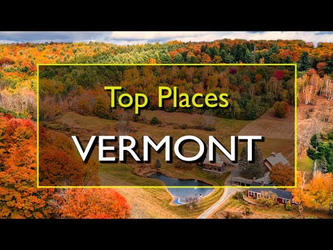 Best Places to Visit in Vermont