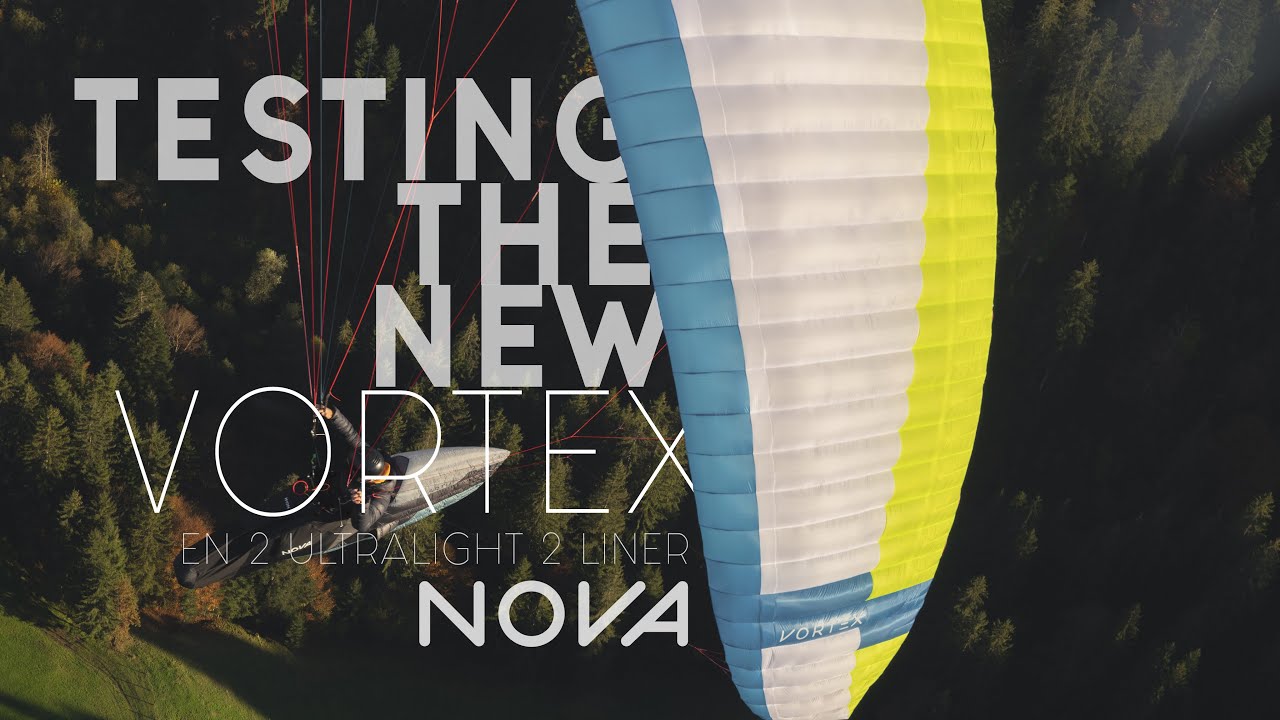 TESTING THE NEW VORTEX FROM NOVA - ULTRALIGHT EN C-2 LINER