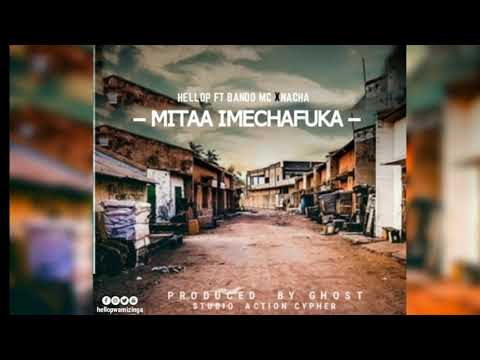 Hellop Ft Bando mc x Nacha - Mitaa Imechafuka (Official Audio)